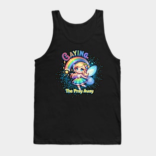 Gaying the Pray Away - Funny LGBTQ Tank Top